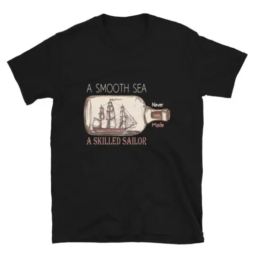 Funny T-Shirt Design A Smooth Sea Never Unisex T-Shirt