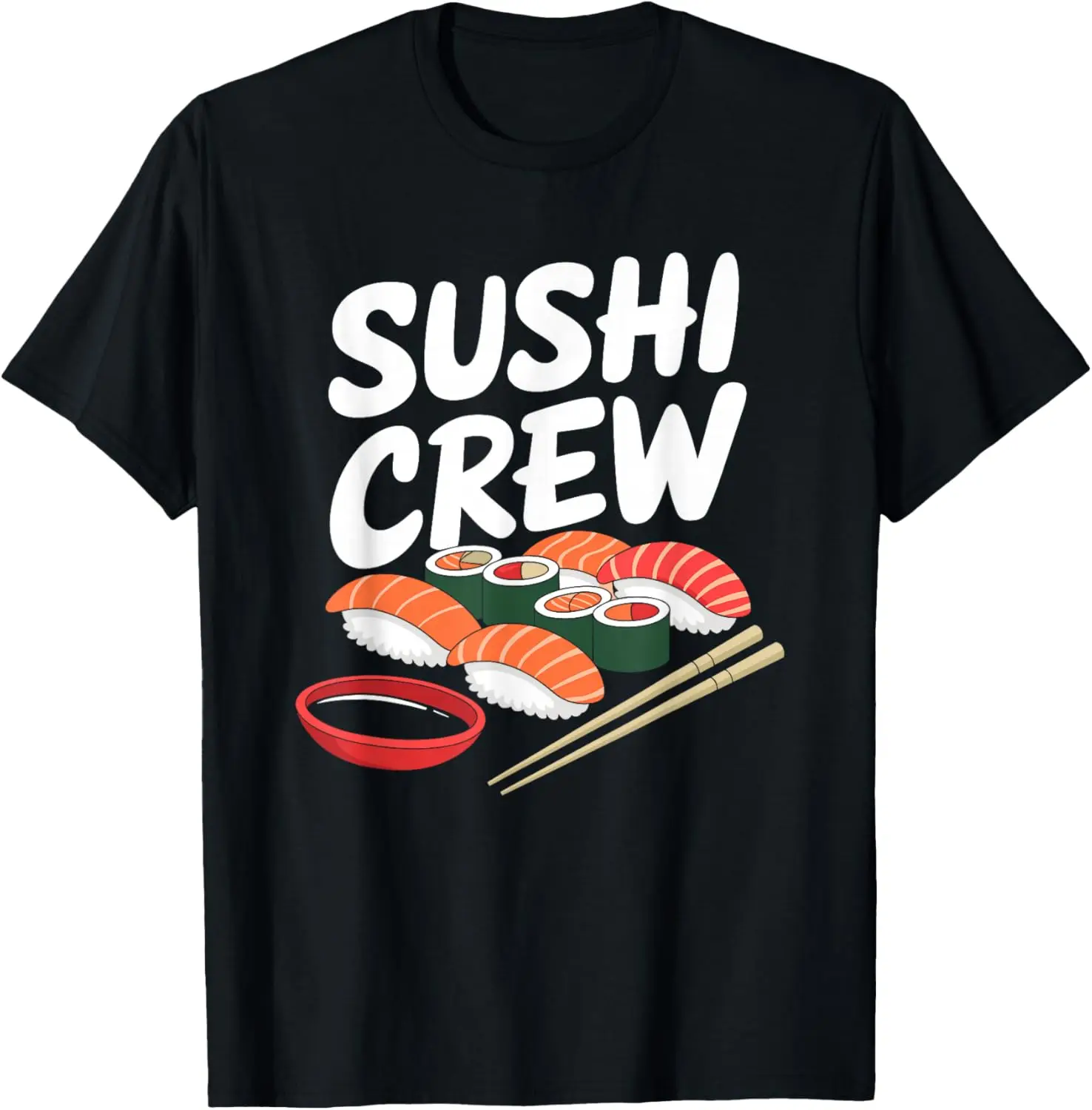 Squad Sushi Crew, Japanese Food Lover T-Shirt Food Lover,Foodie,Funny,Cute Kawaii,Pun Humor T-Shirt
