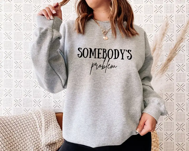 Somebody's Problem Hoodie, Couple Matching Sweatshirt Gift for Wife, Funny Couple Sweatshirt,Country Song Lover Hoody,Somebody