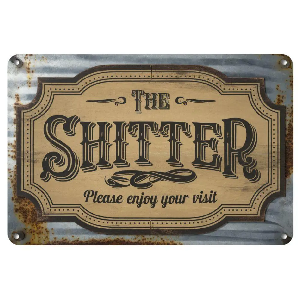 The Shitter Rustic Wall Sign, 8x12 Vintage Rusted Design with Ornate Swirls for Home Garden Bar
