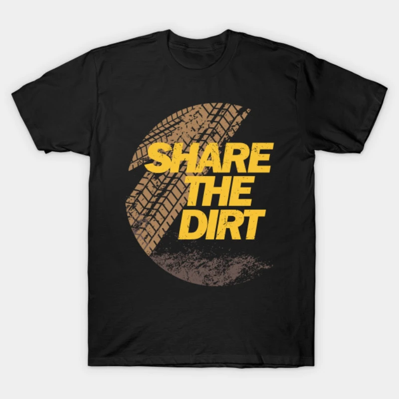 

Share The Dirt. Mountainbike Mud Treadmarks T-Shirt Short Sleeve Casual 100% Cotton O-Neck Summer Mens T-shirt Size S-3XL