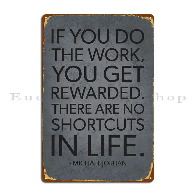 No Shortcuts In Life Metal Signs Design Design Pub Club Bar Pub Designing Tin Sign Poster