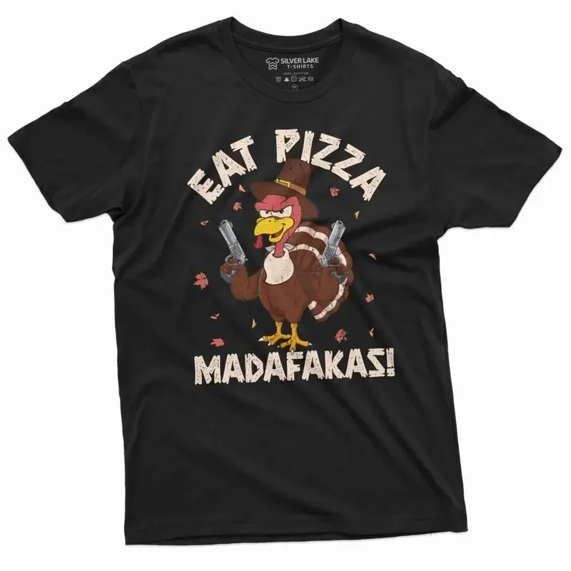 Eat Pizza MADAFAKAS T-Shirt Lustige Thanksgiving-Party