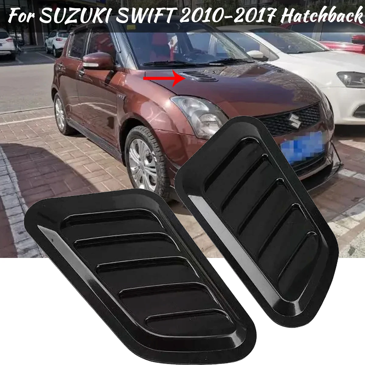 

Front Hood Side Air Vent Intake Scoop Cover Decoration Sticker Universal For SUZUKI SWIFT 2010-2017 Hatchback Car Accessories