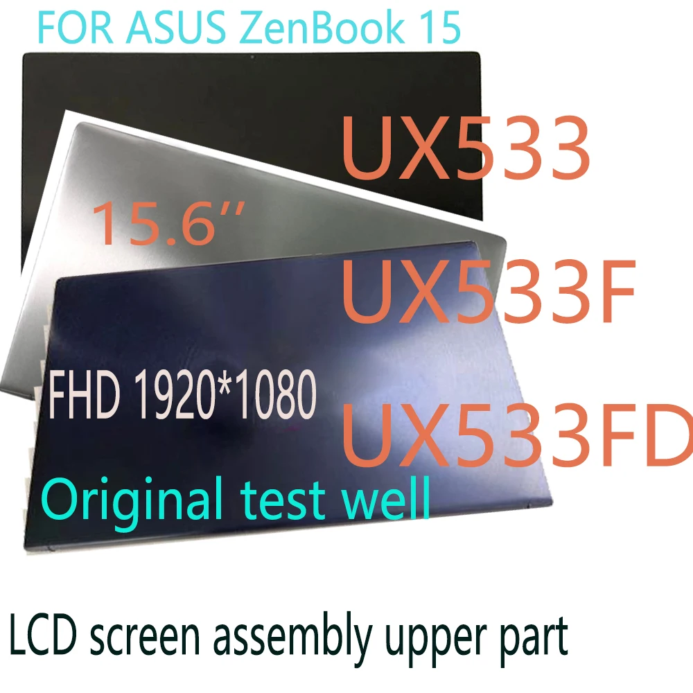 Original 15.6'' FHD LCD Display FOR ASUS ZenBook 15 UX533 UX533FD UX533F LCD Screen Assembly Upper Part 1920X1080 Replacement