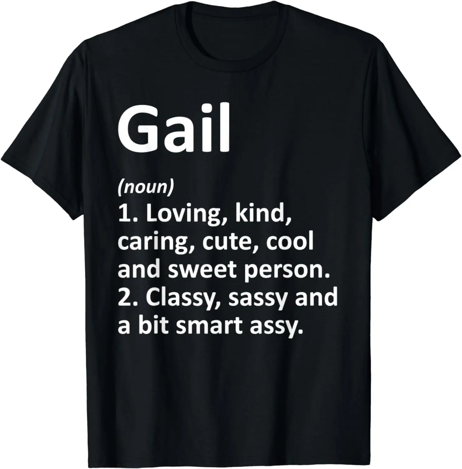 

GAIL Definition Personalized Name Funny Birthday Gift Idea T-Shirt