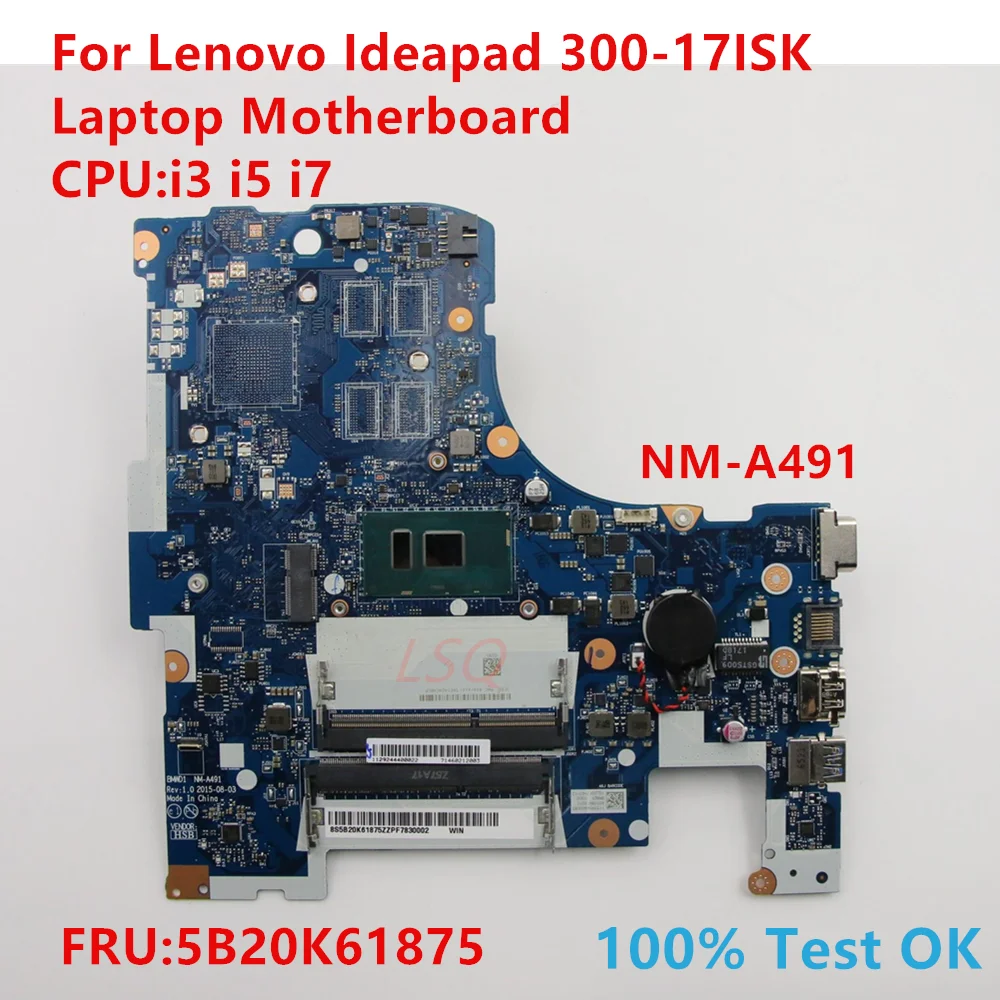 

NM-A491 For Lenovo Ideapad 300-17ISK Laptop Motherboard With CPU:i3 i5 i7 FRU:5B20K61875 100% Test OK