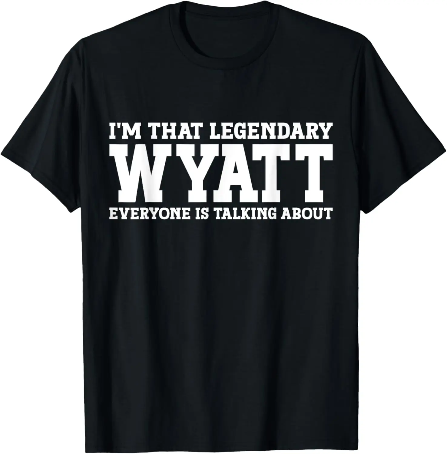

Wyatt Personal Name Funny Wyatt T-Shirt