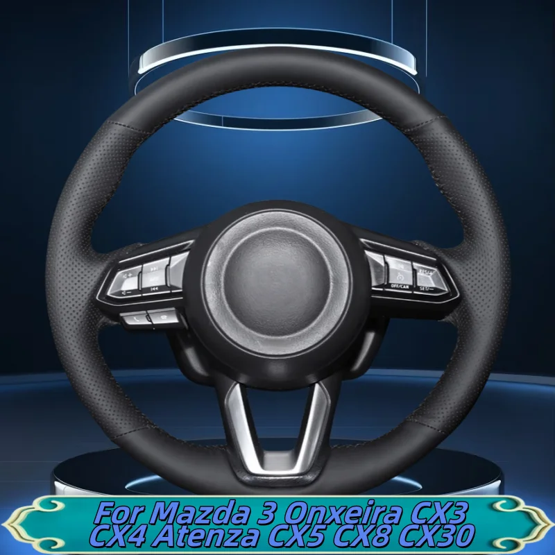 

Car Steering Wheel Cover Genuine Leather Hand-Sewn For Mazda 3 Onxeira CX3 CX4 Atenza CX5 CX8 CX30 Car Interior Accessories