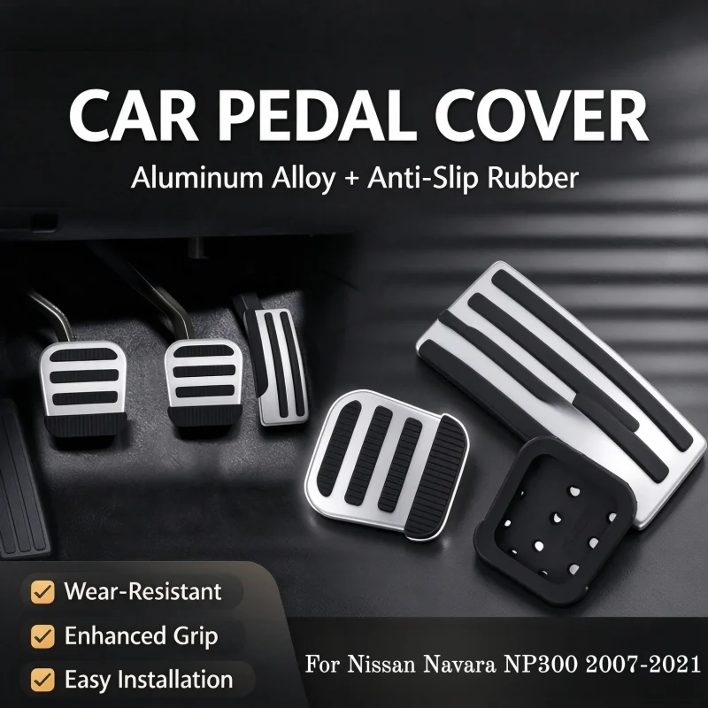 AT MT Car Pedal Cover Accelerator Brake Clutch Pedal Cover For Nissan Navara NP300 2007-2021 Accessories