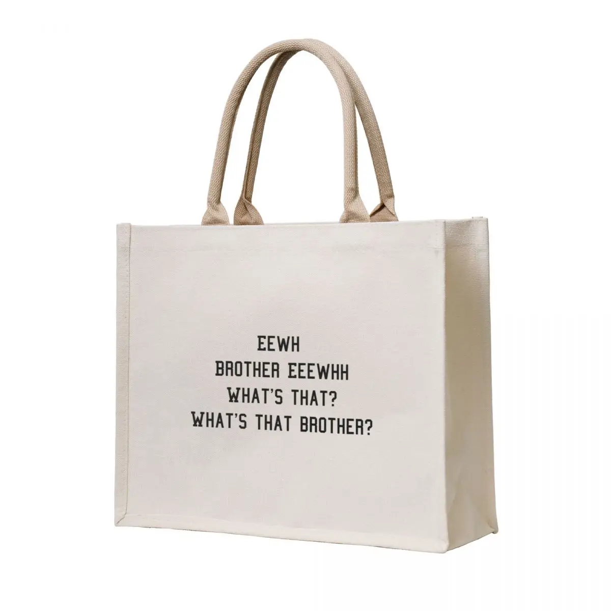 

Eewh Brother Eeewhh What's that What's that brother Tote Bag tote bag university shopper bags for women
