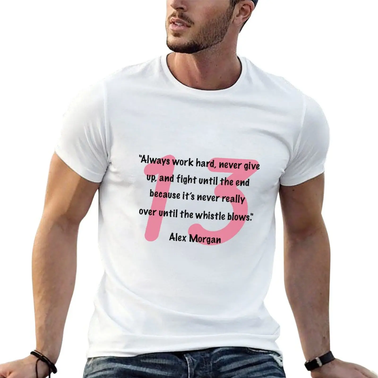 

Alex Morgan Quote T-Shirt plus size clothes luxury t-shirt funny meme t-shirts animal prinfor boys mens vintage t shirts