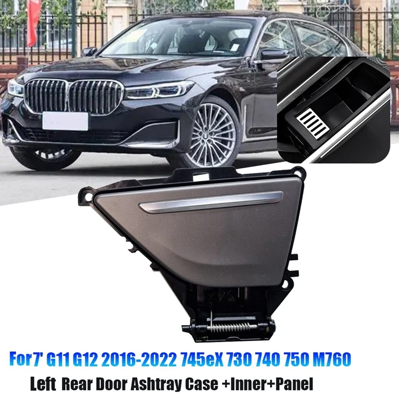 

Left Rear Door Ashtray Case+Inner+Trim Panel Assy Parts For BMW 7'G11 G12 2016-2022 745EX 730 740 750 51427398885 51427405975