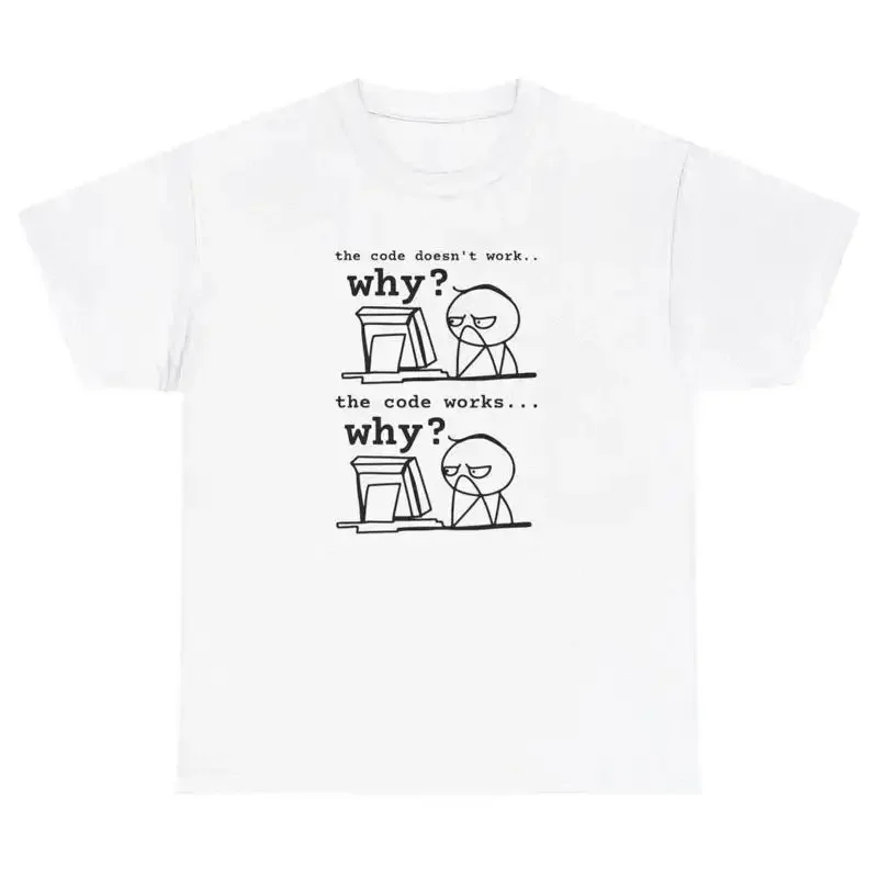 The Code Doesn t Work T Shirt Funny Ironic Computer Engineer Major Gift Tee
