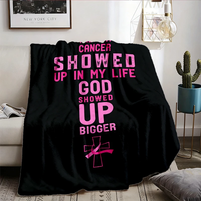 Day Cancer Showed Up In My Life God Showed Up Bigger Warm Blanket, Graphic Soft Blanket For Breast Cancer Awareness, Fai