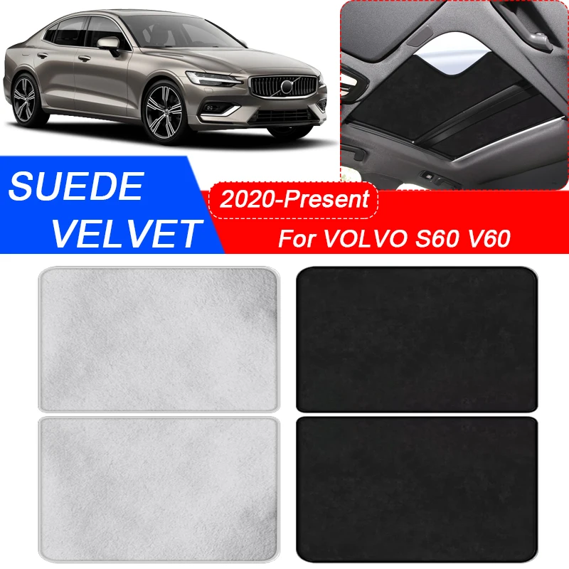 For VOLVO S60 V60 2020-Present Car Suede Fabric Electrostatic Adsorption Sunroof Sunshade Heat Insulation Skylight Auto Accessor