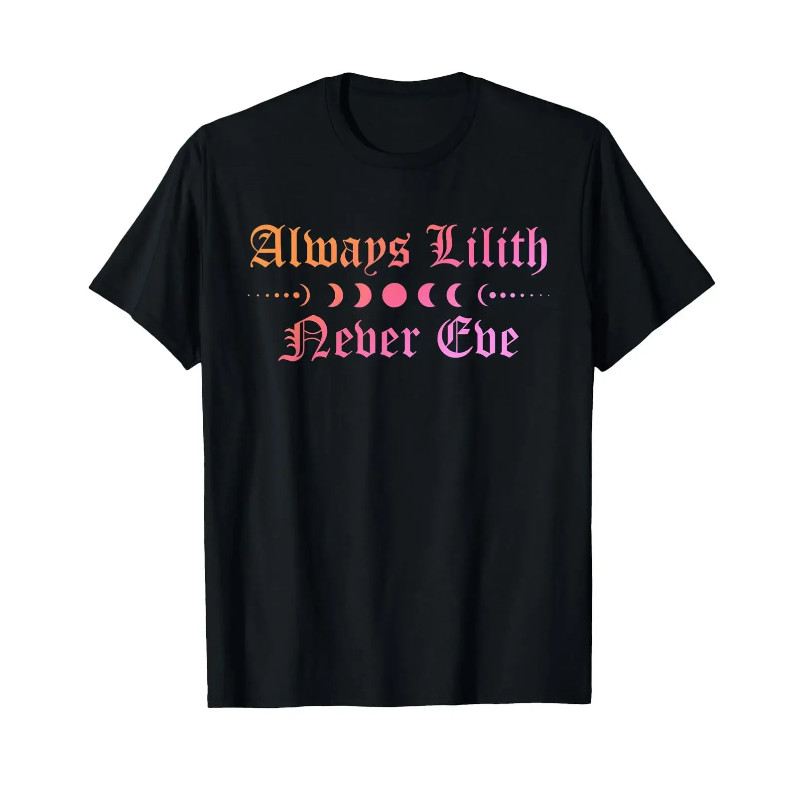 Always Be Lilith Never Eve Witch Witchcraft Mystical Goth T Shirt vintage Washed Stylish Unisex fashion Comfortable Soft