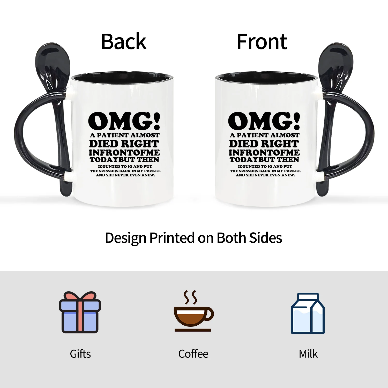 1PC, Nurse Practitioner Gift, OMG A Patient Almost Died Right In Front Of Me Coffee Mugs, 11oz Ceramic mug with spoon, black