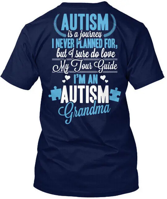 Autism Grandma Is A Journey I Never Planned Forbut T-Shirt Made in USA S-5XL