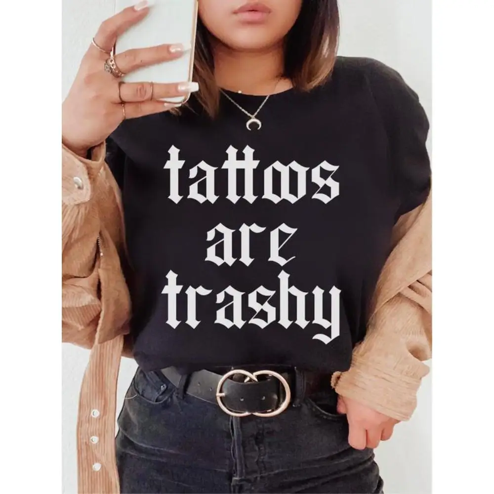 

Women's Edgy Graphic Tee, 'tattoos are trashy' Print, Casual Fashion Top, Bold Statement Shirt