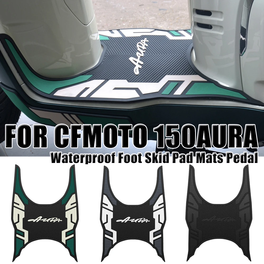FOR CFMOTO 150AURA 150 AURA Scooter Motorcycle Mats Pedal Rubber Waterproof Foot Skid Pad Floor Mat Carpet
