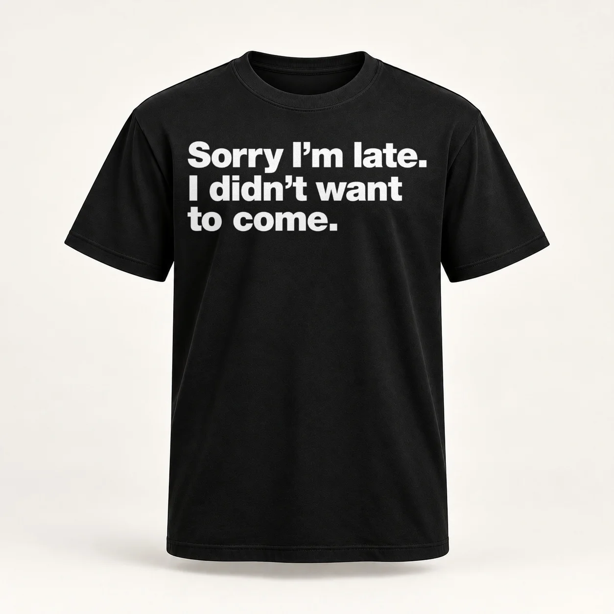 Sorry I'm late. I didn't want to come. Women T-Shirt anime clothes plus sizes vintage t shirts for Womens