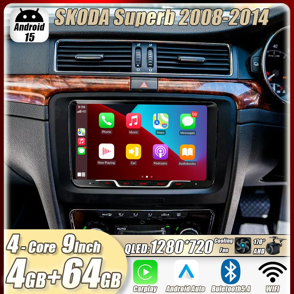 

4GB+64GB 9" SKODA Superb 2008-2014 Car Stereo Radio Apple CarPlay Android15 Auto Head Unit GPS 4G+WIFI Navi Multimedia Player