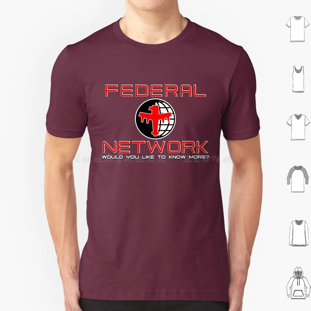 Federal-Would You Like To Know More ? T Shirt Men Women Kids 6xl Federal Fed Net Would You Like To Know More Scifi Space Bugs
