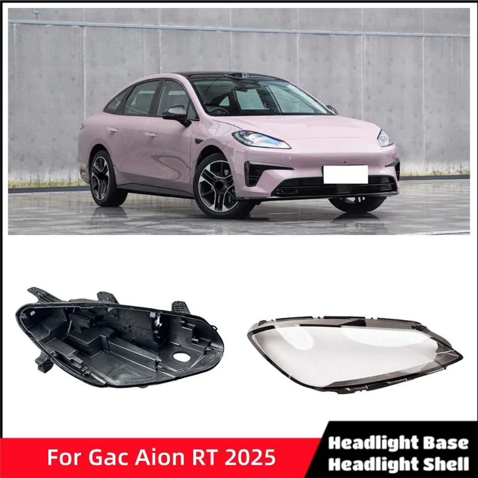 For Gac Aion RT 2025 Automotive Parts and Accessories Car Base Head Lamp Shell Back Casing Glass replacement