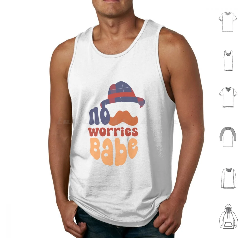 No Worries Babe Tank Tops Vest Sleeveless Blue Heeler And Bingo Bingo Cartoon Dad Dog Kids Mum Dog