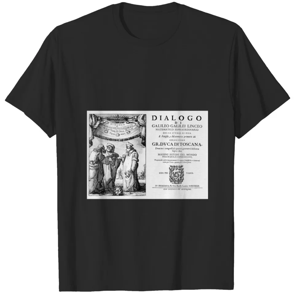 Galileo Galilei Dialogue Space Science Teacher Astronomy T-Shirts