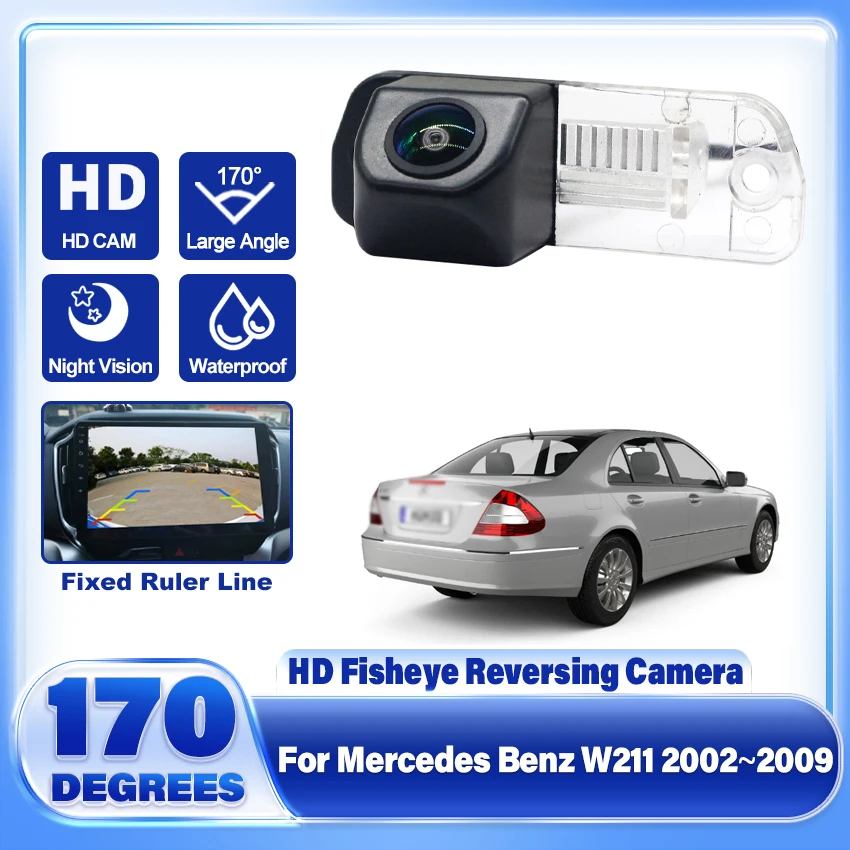 HD Rear View Camera Fisheye Lens For Mercedes Benz W211 2002 2003 2004 2005 2006 2008 2009 Reverse BackUp Parking Camera
