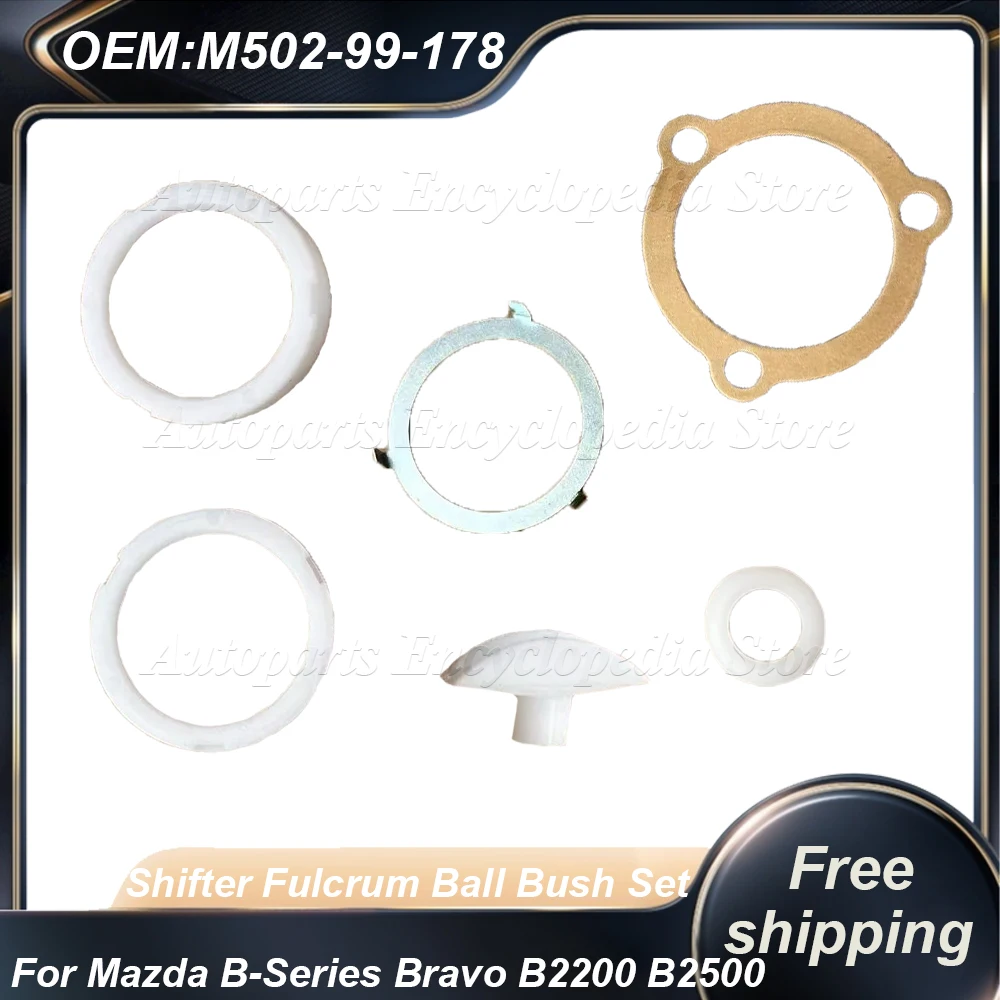 

M502-99-178 CAR SHIFTER FULCRUM BALL BUSH KIT FIT FOR 85 - 98 - 06 MAZDA B-SERIES BRAVO B2200 B2500 Auto Accessories