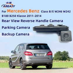 Rear View Camera For Mercedes Benz 2016 B Class 2017 E Class W246 W242 B180 B250 HD Waterproof Handle Night View Backup Camera