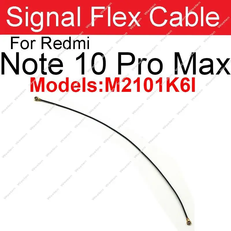 Signal Antenna Flex Cable For Xiaomi Redmi Note 10 10 Pro Max 10S 10T 4G 5G Signal Wifi Connector Flex Ribbon Parts