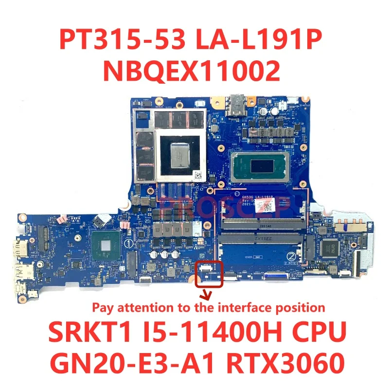 GH53G LA-L191P Mainboard For Acer PT315-53 Laptop Motherboard RTX3060/RTX3070 With I5-11400H/I7-11800H/I9-11900H CPU 100% Tested