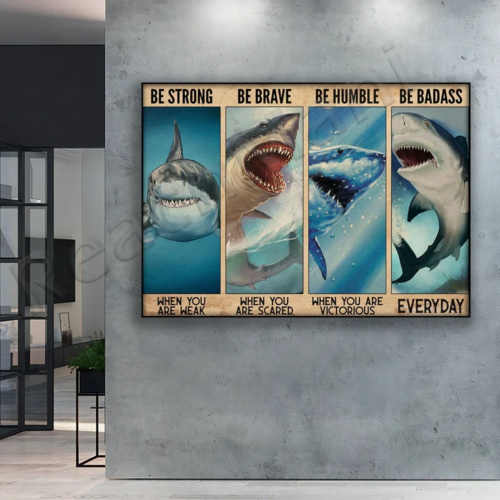 Shark Lovers Poster Marine Biology Shark Researcher Poster Be Strong When You're Weak Home Living Decor Poster