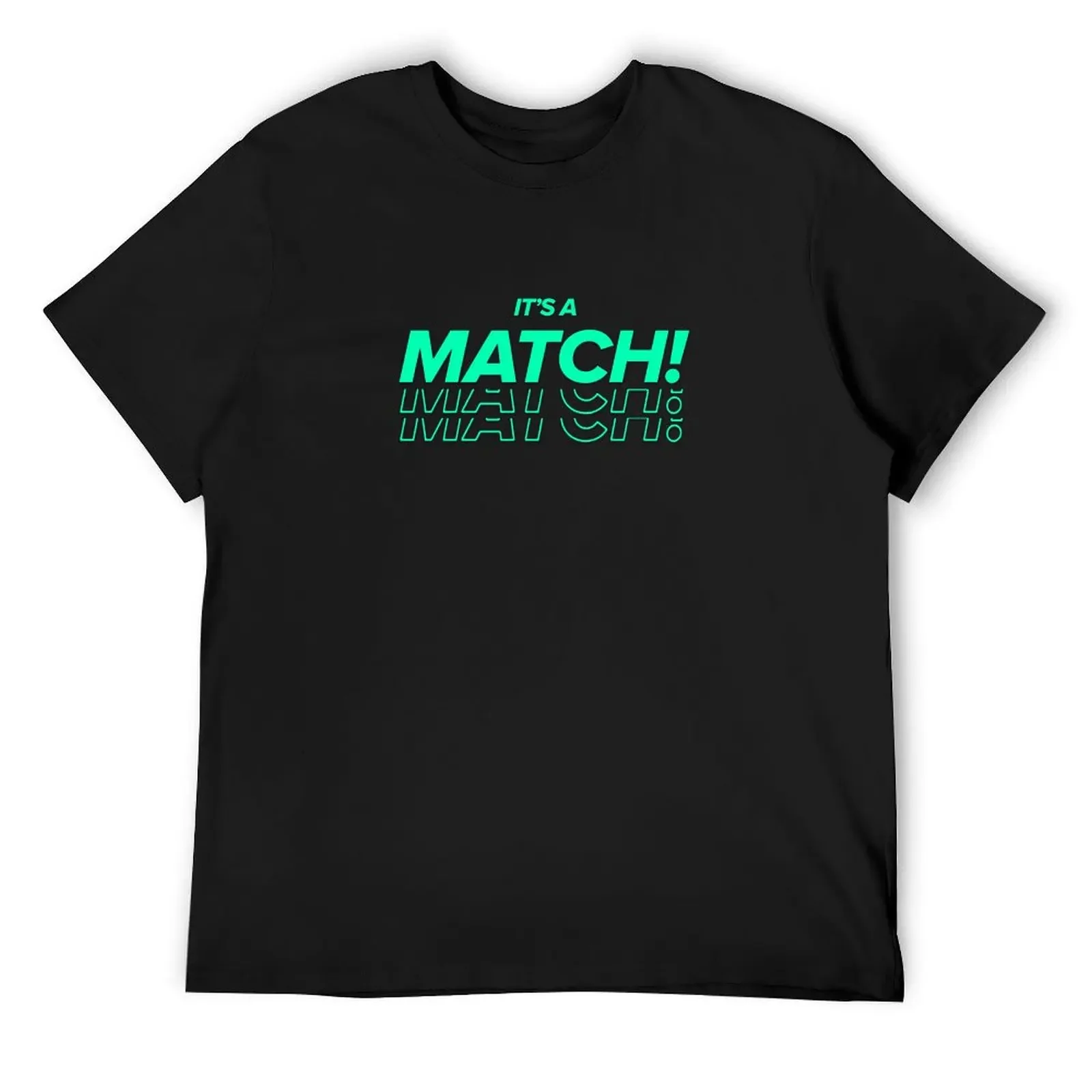 Tinder IT'S A MATCH T-Shirt summer top customizeds custom t shirt vintage clothes tee shirts for men