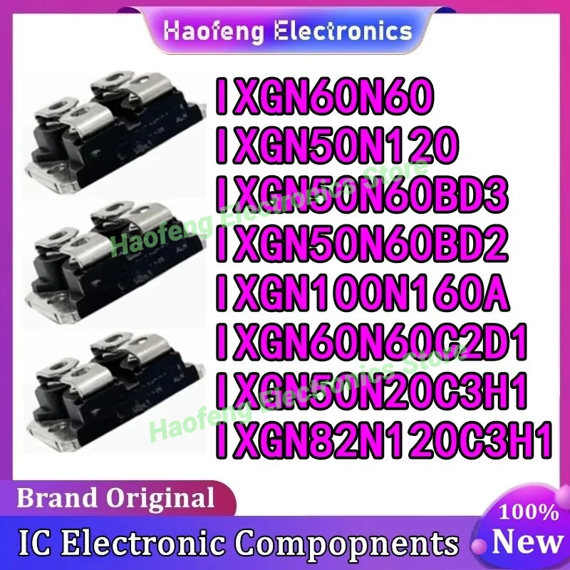 

МОДУЛЬ IXGN50N120 IXGN50N60BD2 IXGN50N60BD3 IXGN50N20C3H1 IXGN60N60 IXGN60C2D1 IXGN82N120C3H1 IXGN100N160A