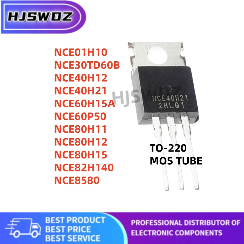 10PCs/LOT NCE01H10 NCE30TD60B NCE40H12 NCE40H21 NCE60H15A NCE60P50 NCE80H11 NCE80H12 NCE80H15 NCE82H140 NCE8580 TO-220