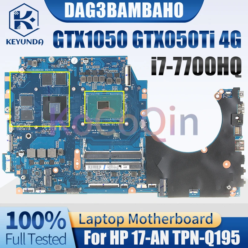 For HP 17-AN TPN-Q195 Notebook Mainboard DAG3BAMBAH0 i7-7700HQ GTX1050 GTX1050Ti 4G 929518-001 929517-001 Laptop Motherboard