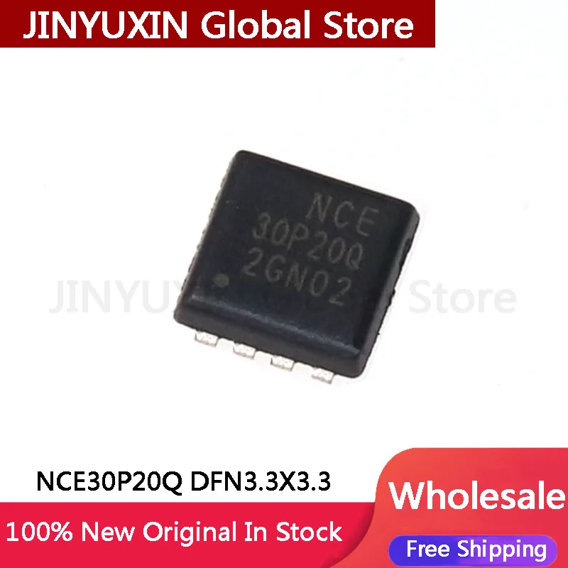 10-100Pcs NCE30P20Q 30P20Q DFN3.3X3.3 8L  30V 20A IC Chip Wholesale