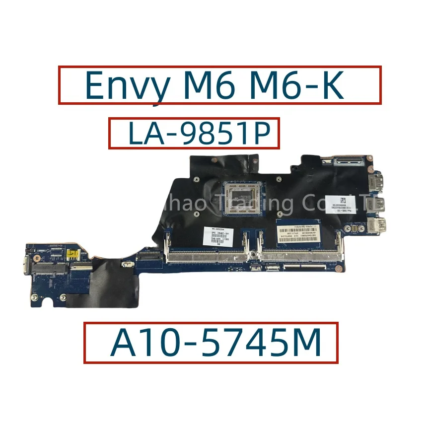 725462-001 725462-501 725462-601 For HP Envy M6 M6-K ENVY TS M6 Laptop Motherboard LA-9851P With A10-5745M CPU Fully Tested