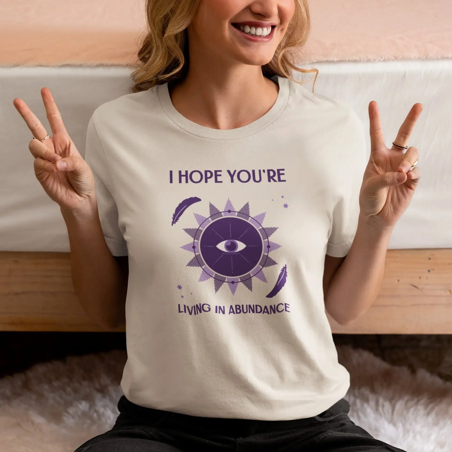I hope you re living in abundance T Shirt affirmations light healer empath hippie festival raver medicine woman