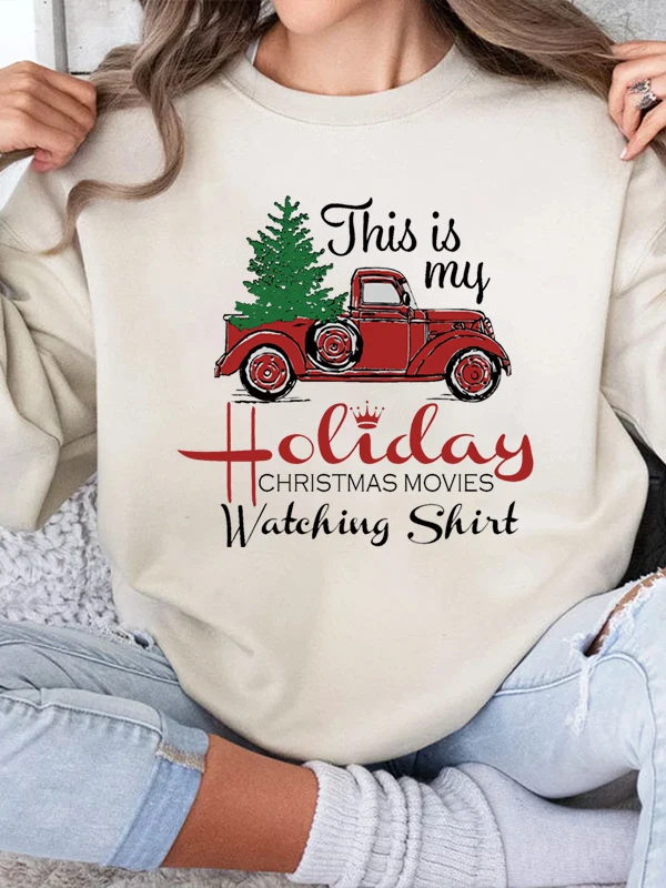 2024 Hot Sale Fashion Christmas Women Sweatshirt This Is My Holiday Christmas Movies Slogan Clothes Trend Comfort Girl Tops