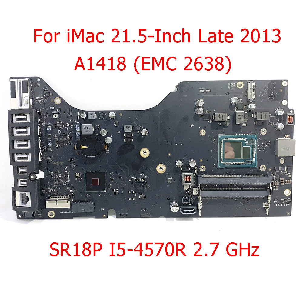 Late 2013 A1418 Motherboard 820-3588-A EMC 2638 SR18P I5-4570R 2.7ghz For Imac 21.5-inch Late 2013 Logic Board Fully Test Work