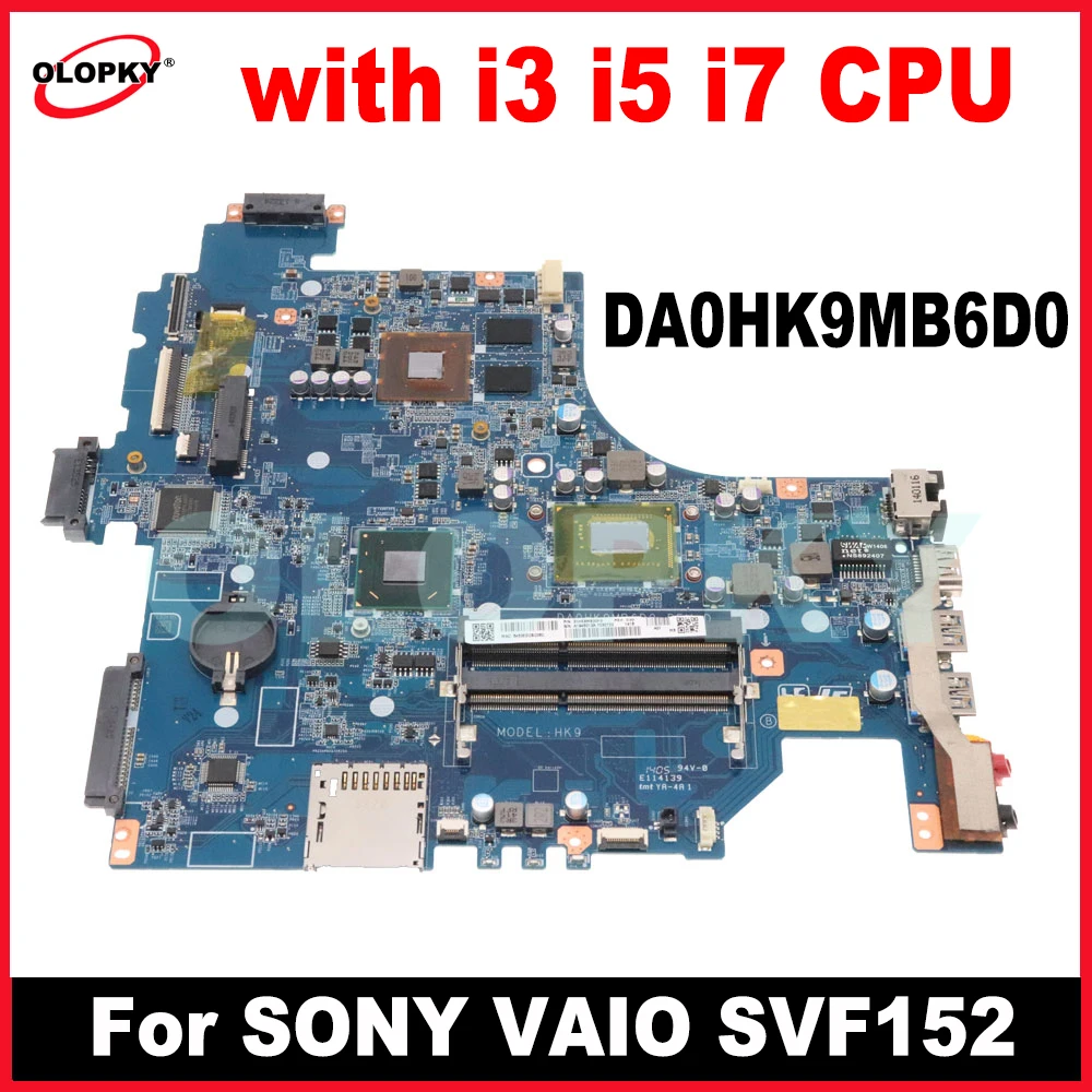 

A1945014A DA0HK9MB6D0 Mainboard suitable for SONY VAIO SVF152 laptop motherboard with i3 i5 i7 CPU DDR3 UMA fully tested