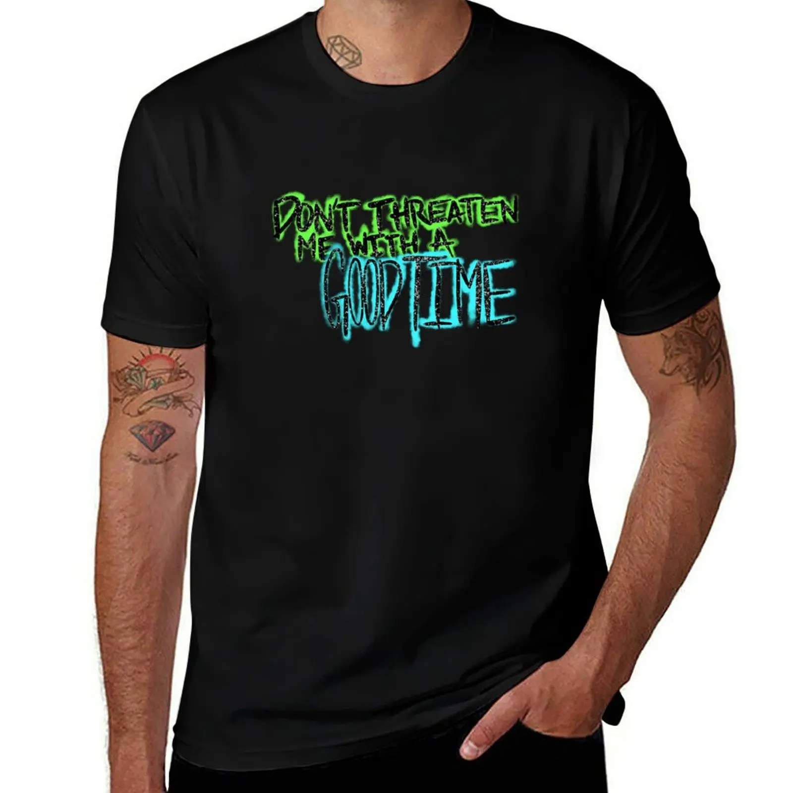 Don’t Threaten Me With a Good Time T-Shirt Big and Tall Short Sleeve Tee