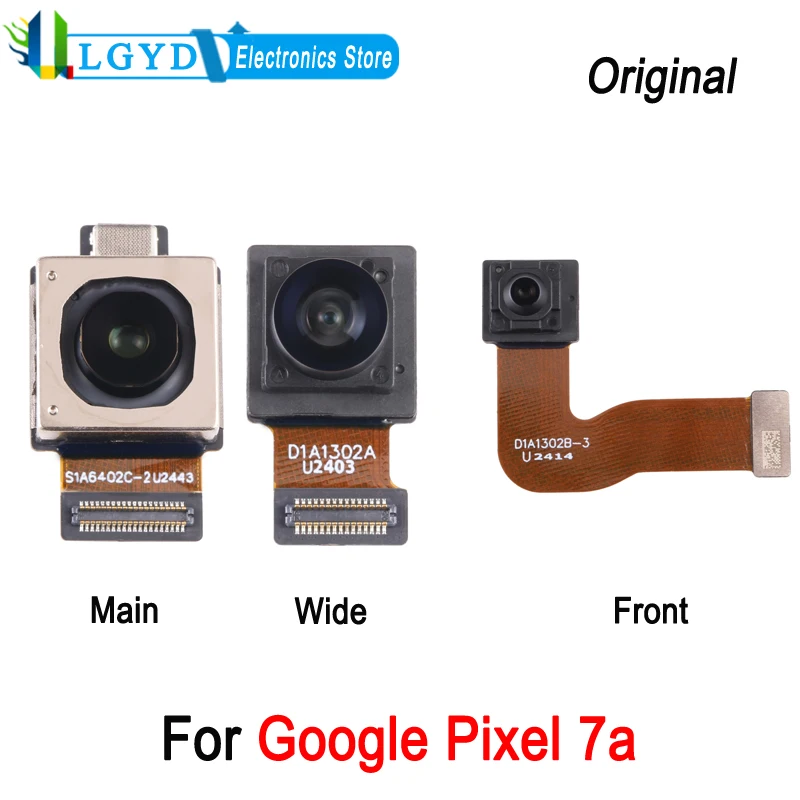 

For Google Pixel 7a Original Front / Wide / Main Back Facing Camera Module Repair Replacement Part