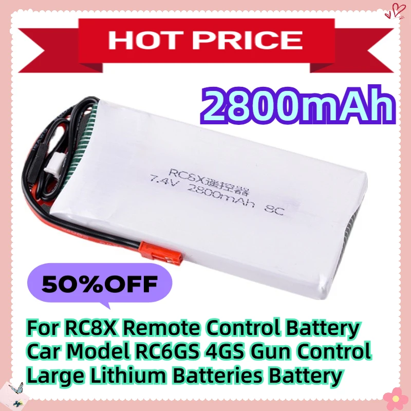 

For RC8X Remote Control Battery Car Model RC6GS 4GS Gun Control Large Lithium Batteries 7.4V 2800mAh Battery